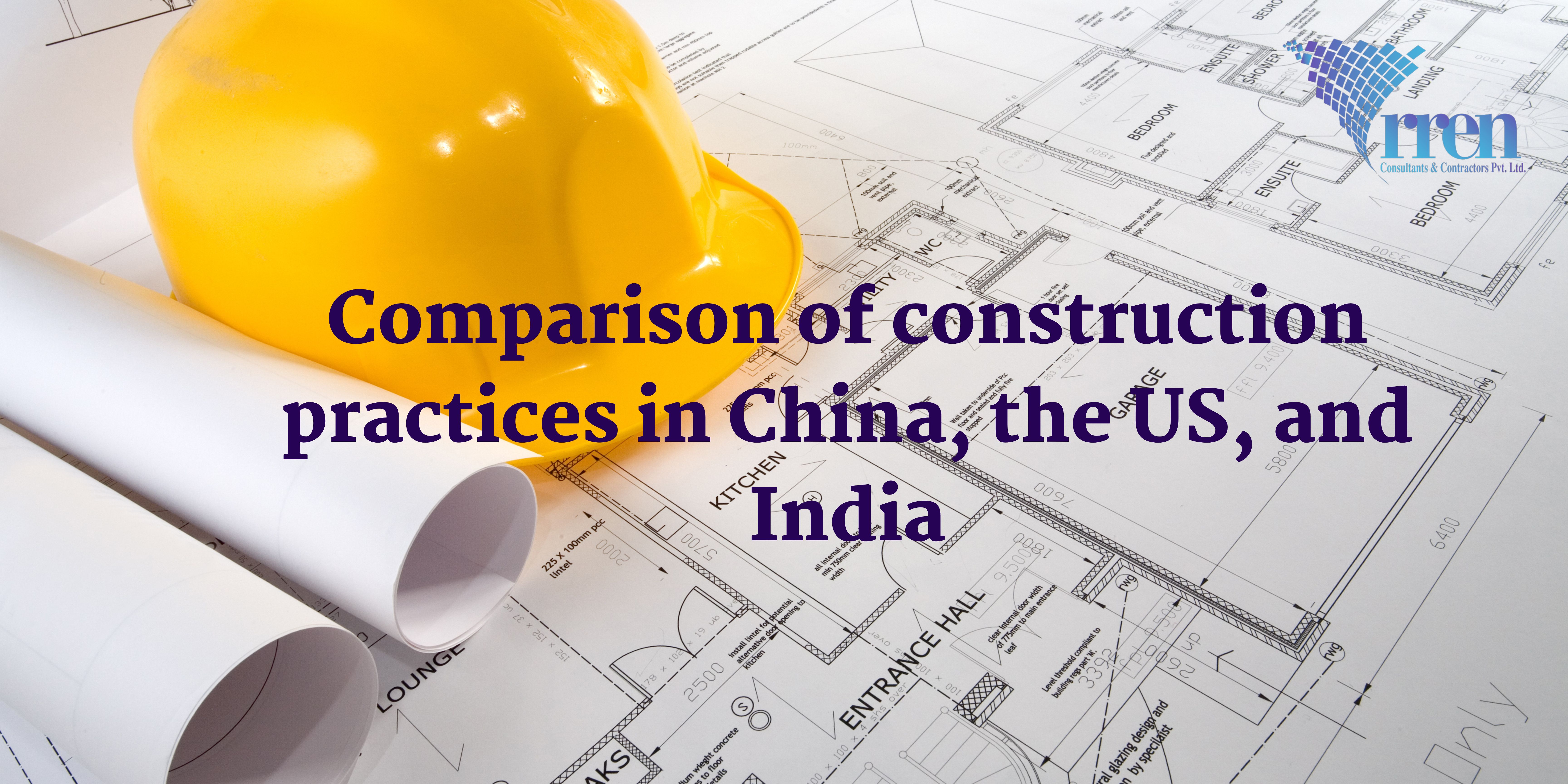 Comparison of construction practices in China the US and India