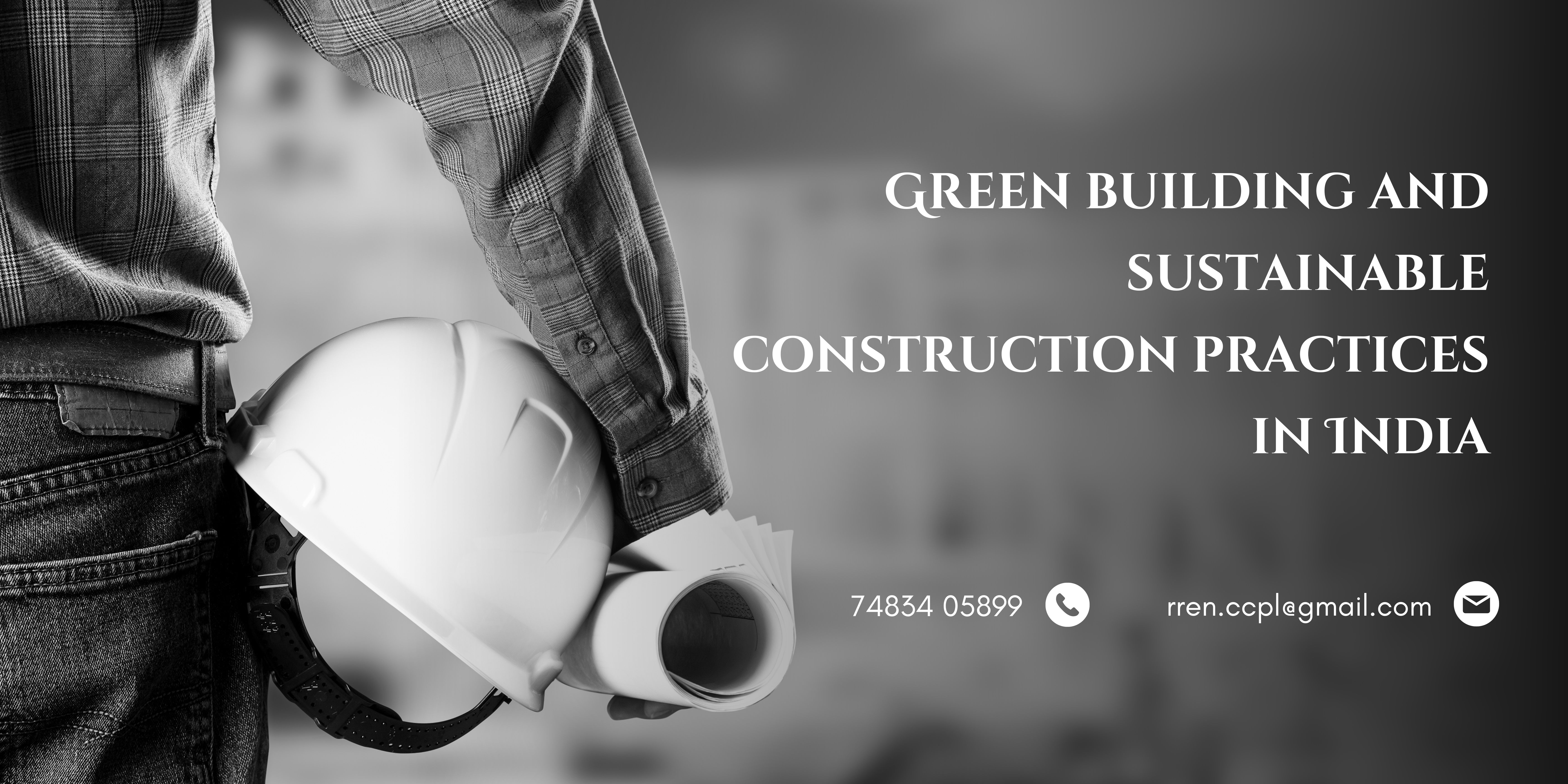 Green building and sustainable construction practices in India