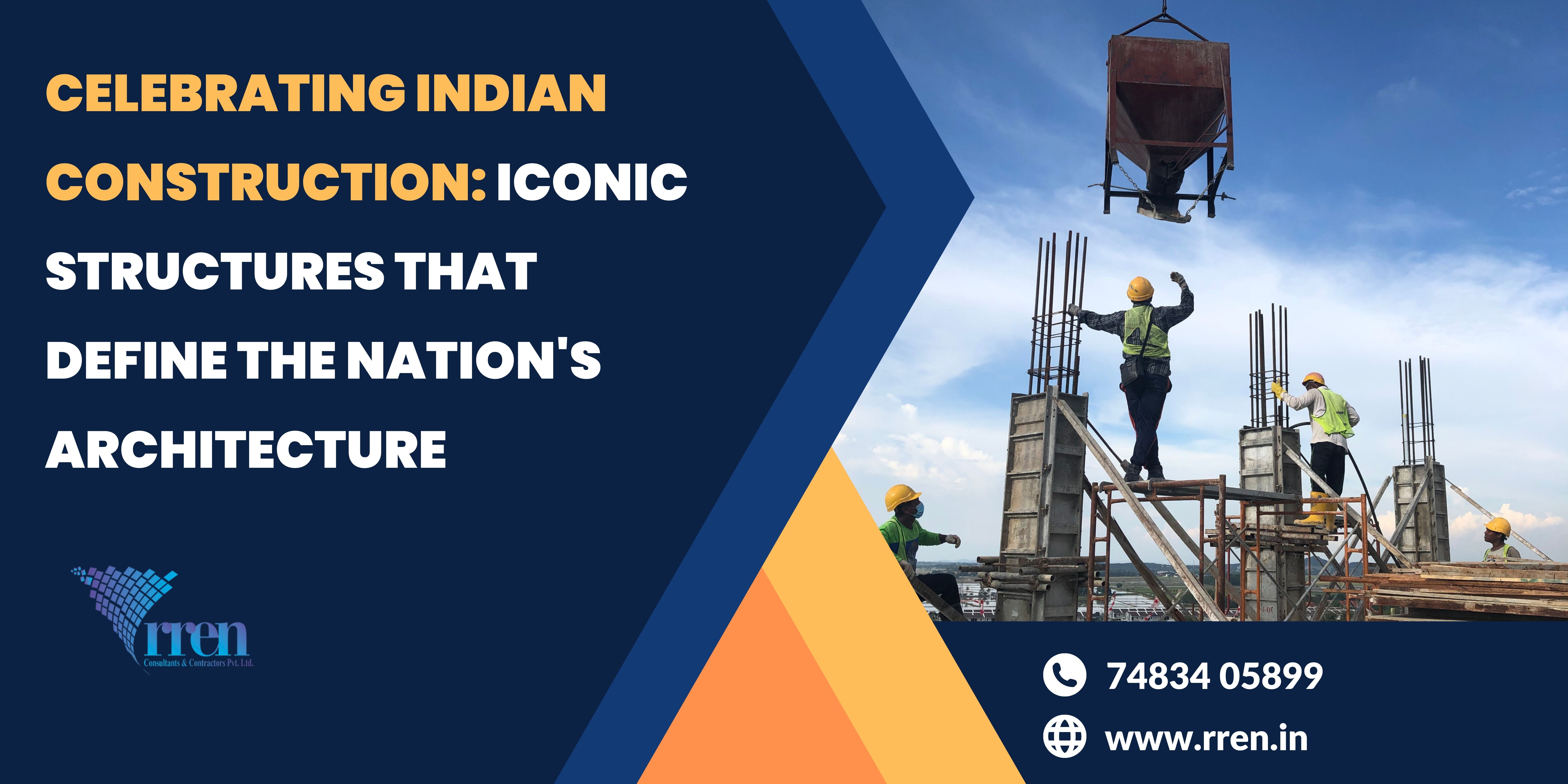 Celebrating Indian Construction: Iconic Structures That Define the Nations Architecture