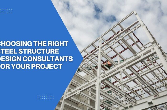Choosing the Right Steel Structure Design Consultants for Your Project