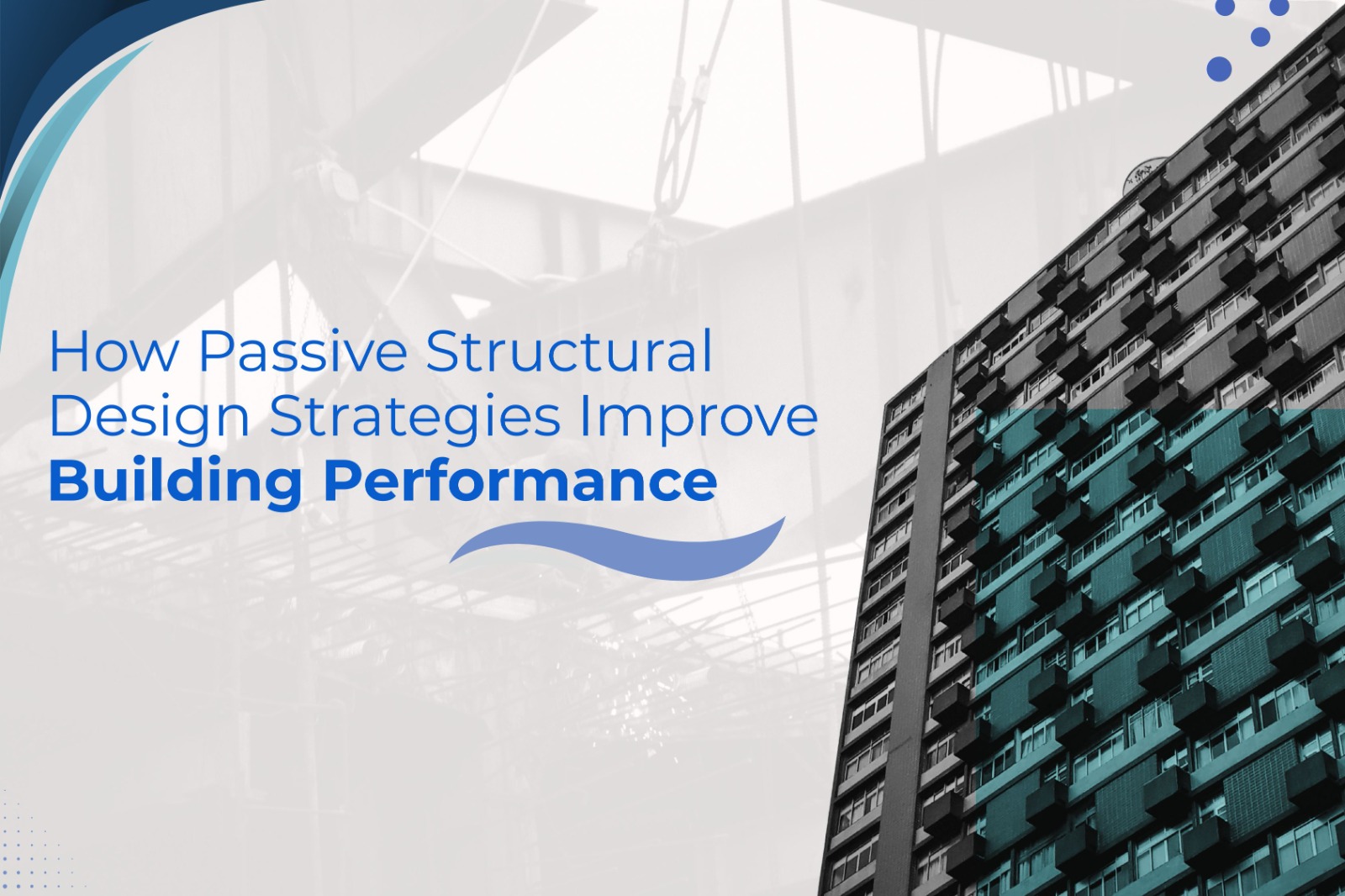 How Passive Structural Design Strategies Improve Building Performance